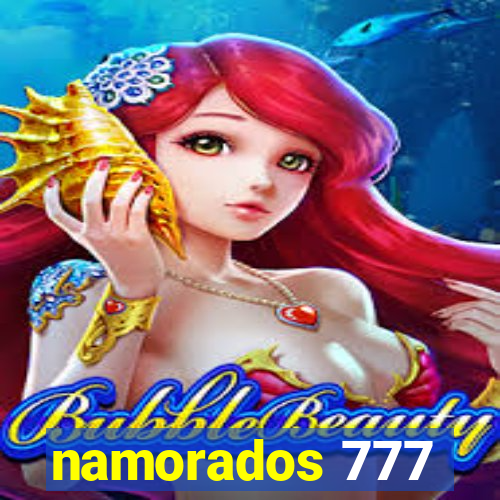 namorados 777